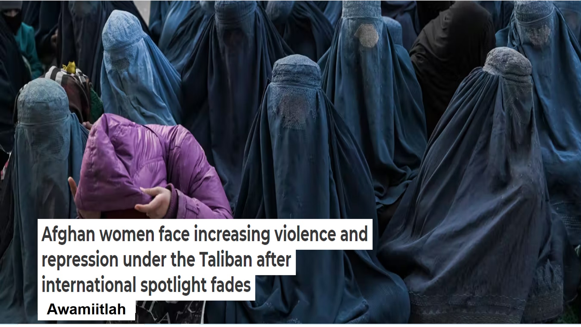 Afghan women face increasing violence and repression under the Taliban after international spotlight fades